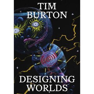 Tim Burton: Designing Worlds -- Tim Burton